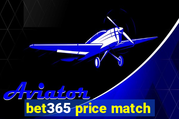 bet365 price match